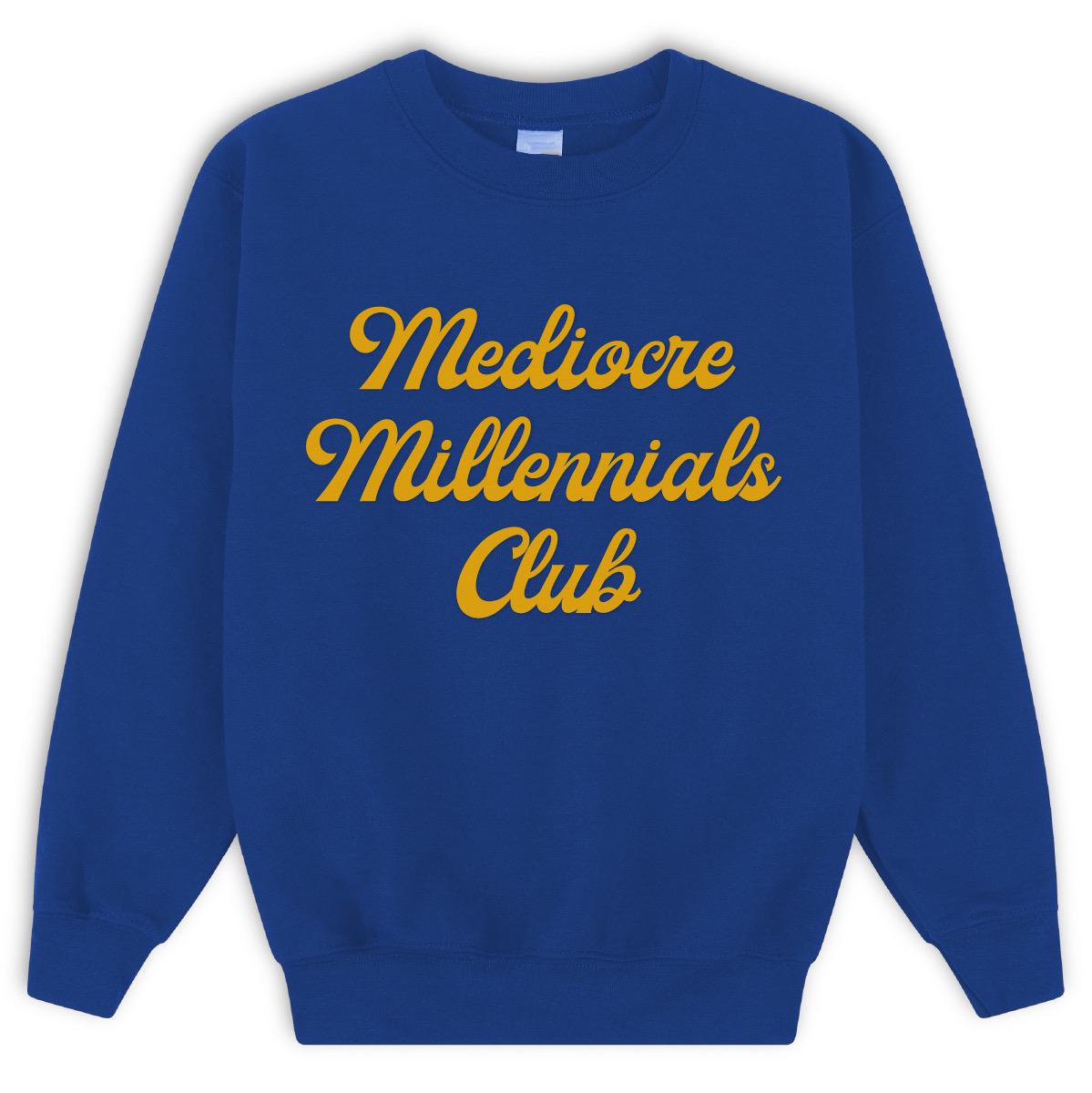 Customizable Mediocre Millennials Club Sweatshirt: Comfy Fleece Crewneck