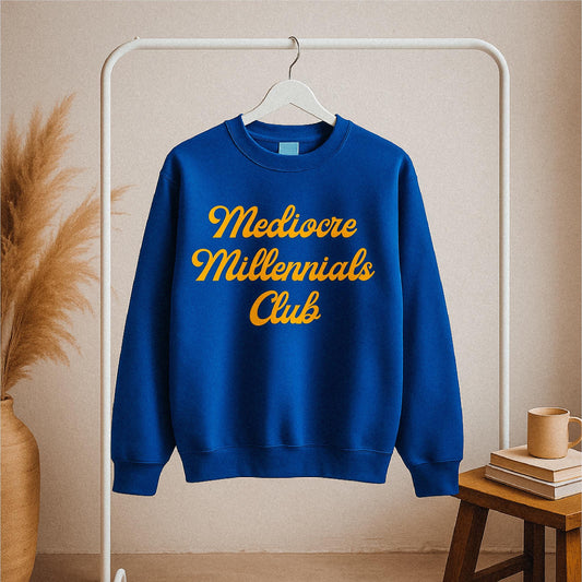 Customizable Mediocre Millennials Club Sweatshirt: Comfy Fleece Crewneck