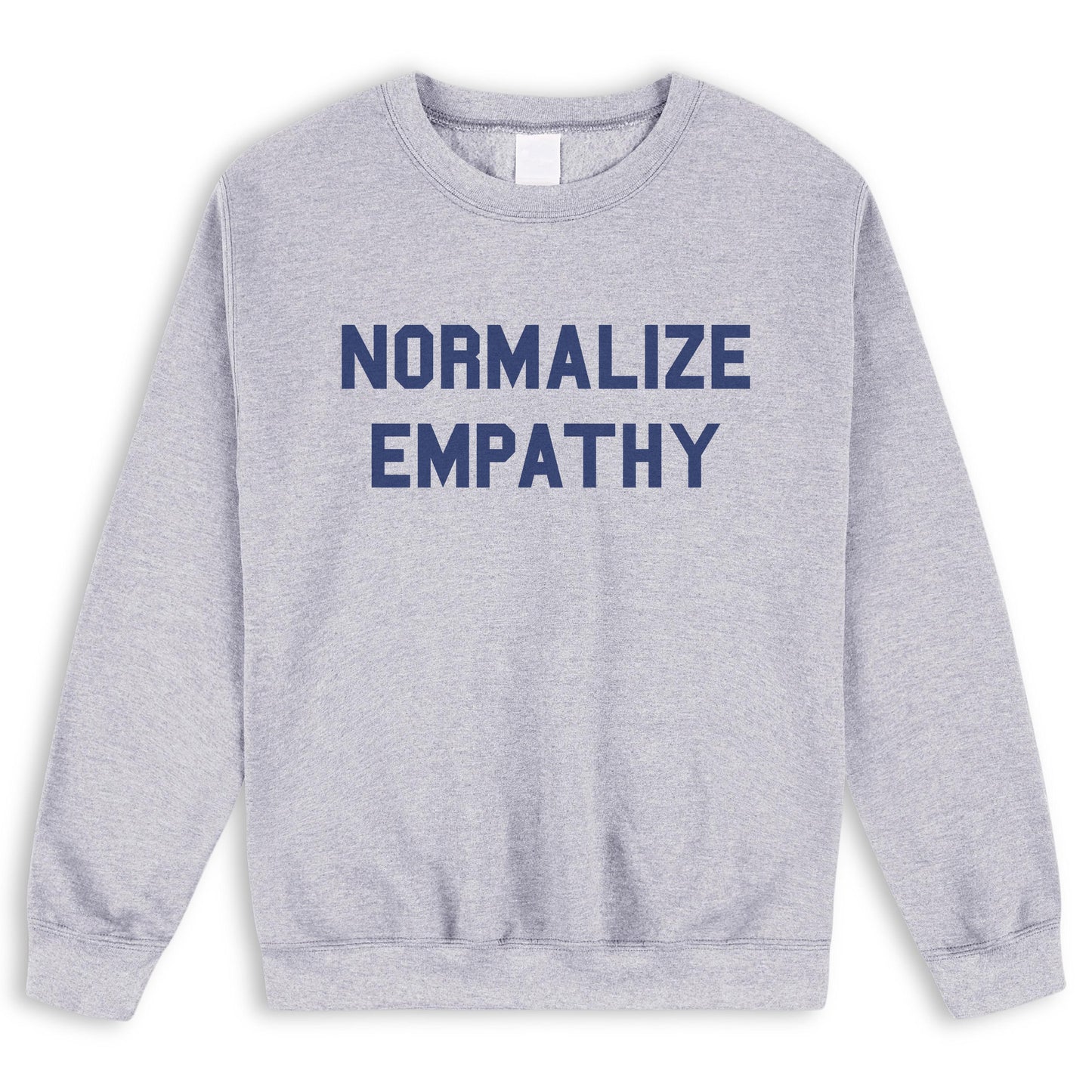Normalize Empathy Sweatshirt: Cozy Oversized Crewneck