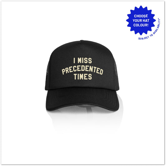 I Miss Precedented Times Trucker Cap | Funny Political Hat | Millennial Humor Cap | Satirical Statement Hat