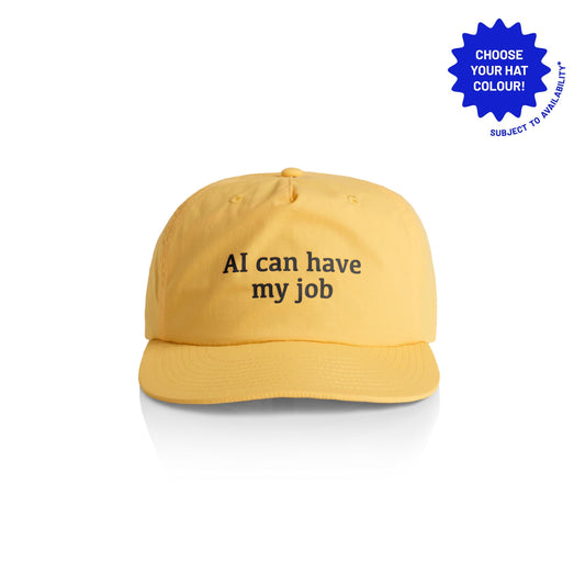 AI Can Have My Job Cap: Recycled Nylon, Custom Color Snapback