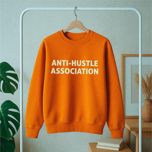 Customizable Anti-Hustle Association Sweatshirt: Cozy Oversized Crewneck