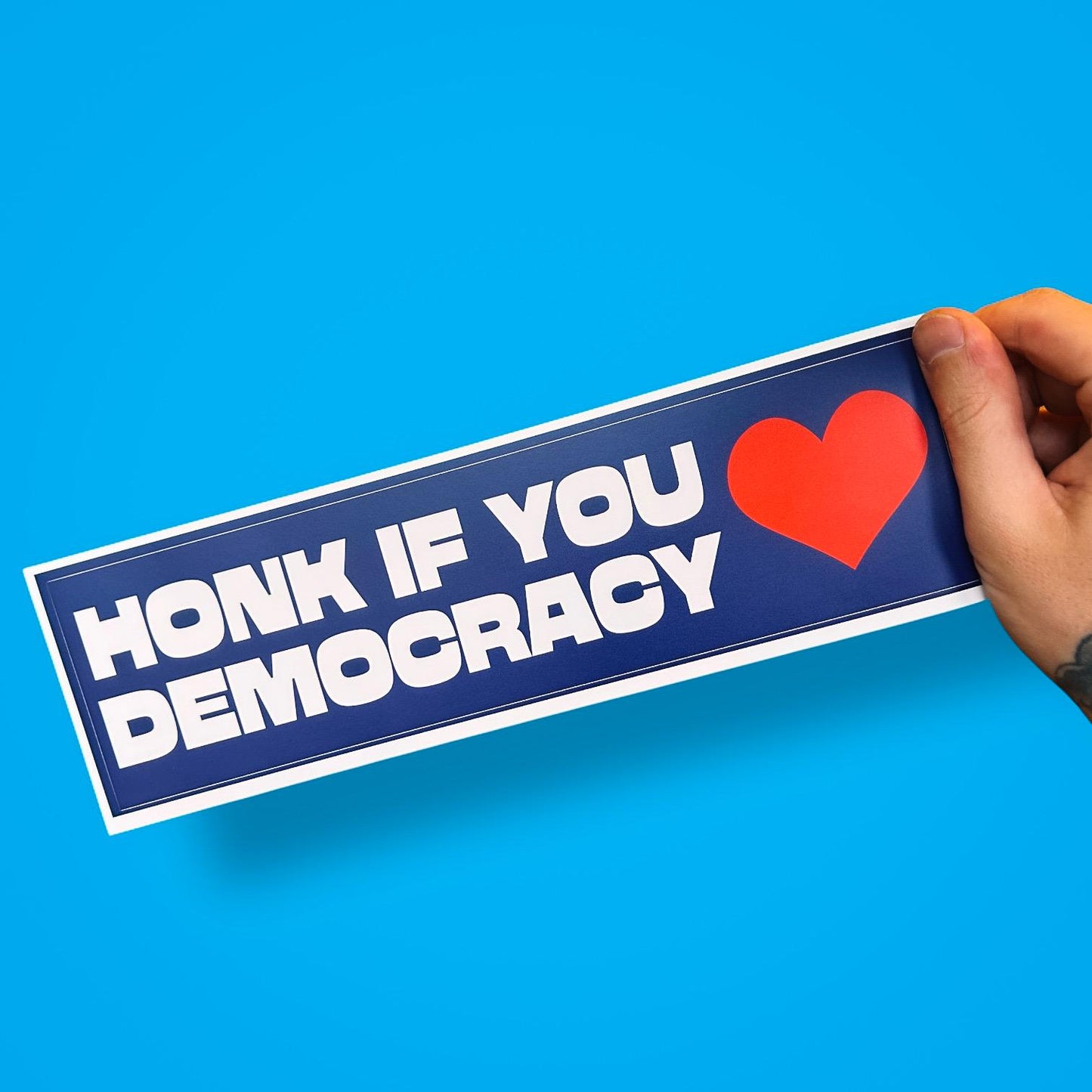 Honk If You Love Democracy | Funny Political Bumper Sticker for Optimists, Voters & Loud Liberals