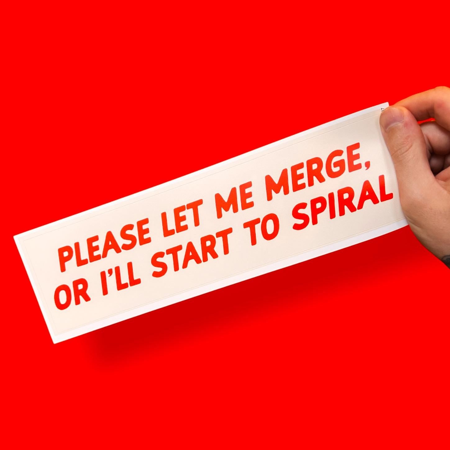 Please Let Me Merge Bumper Sticker